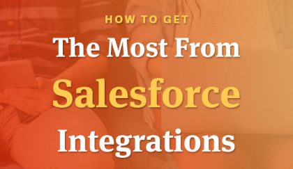 How to get the most from salesforce integrations